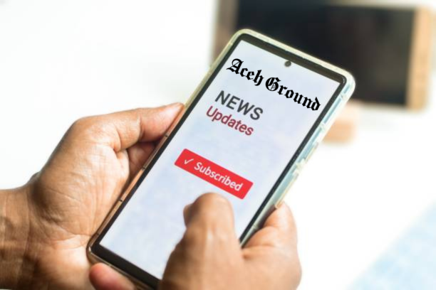 AcehGround Hadirkan Berita Daerah dan Nasional Seimbang